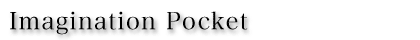 Imagination Pocket