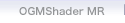 OGMShader MR