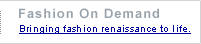 Fashion On DemandBringing fashion renaissance to life.