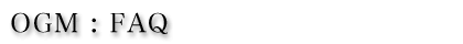 OGM : FAQ